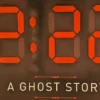 Review:  2:22 A Ghost Story