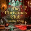 The Christmas Club<br />With Smithy & Ian