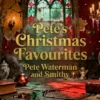 Pete’s Christmas Favourites<br />With Pete Waterman OBE