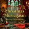 Christmas Musicgasm<br />With Harvey Williamson